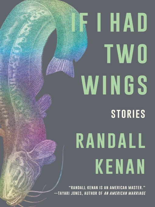 Title details for If I Had Two Wings by Randall Kenan - Wait list